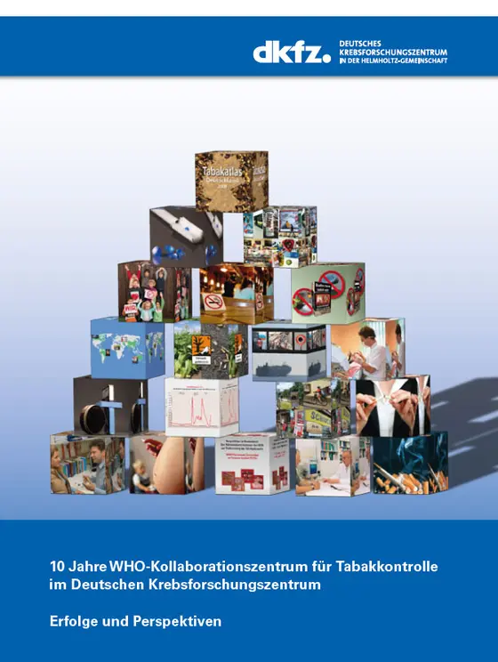 10 Jahre WHO-Kollaborationszentrum für Tabakkontrolle im Deutschen Krebsforschungszentrum - Erfolge und Perspektiven